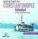 Going Back to Constantinople: Istanbul: A City of Absences