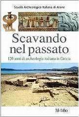 Scavando nel passato: 120 anni di archeologia italiana in Grecia