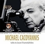 Michael Cacoyannis talks to Jason Triantafyllidis