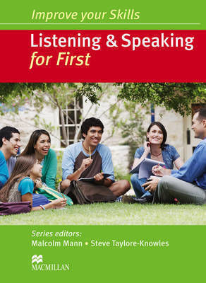 IMPROVE YOUR SKILLS FOR Student 's Book W/O KEY FIRST LISTENING & SPEAKING