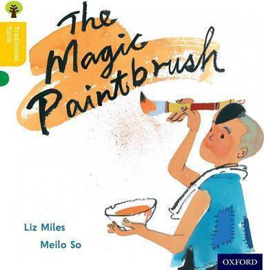 OXFORD READING TREE TRADITIONAL TALES LEVEL 5: THE MAGIC PAINTBRUSH