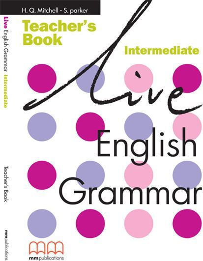 Live English Grammar Intermediate - Teacher's Book
