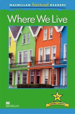 Where we Live (Macmillan Factual Reader 2+)