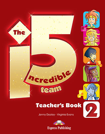 INCREDIBLE 5 TEAM 2 TEACHER'S BOOK