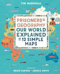 Prisoners of Geography, Our World Explained in 12 Simple Maps