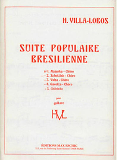 Max Eschig Villa - Lobos Heitor - Suite Populaire Bresilienne (Gavotta-Choro) за Китара
