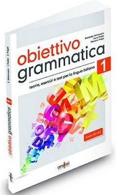 Obiettivo Grammatica - Teoria, Esercizi e Test di Lingua Italiana Vol.1