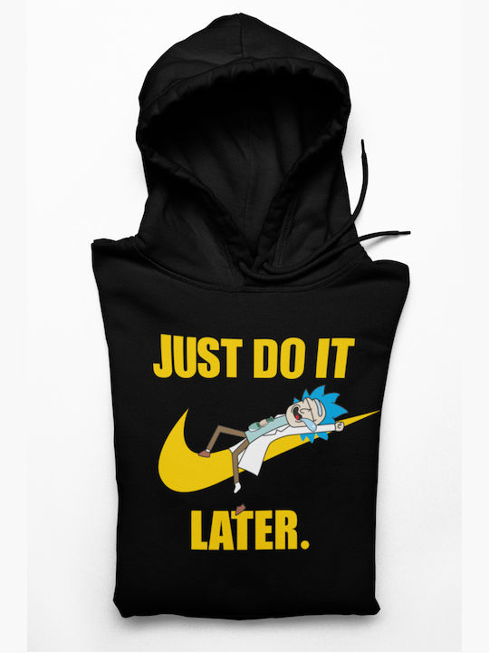 Just Do It Later Rick And Morty Hoodie Black