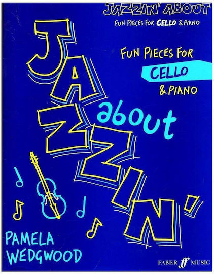Faber Music Wedgwood Jazzin` About Fun Pieces pentru Violoncel