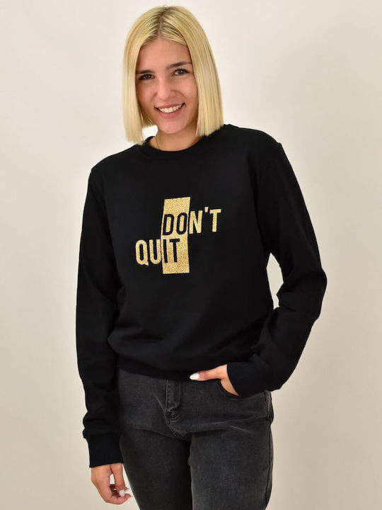 Dont Quit Damen Sweatshirt Schwarz
