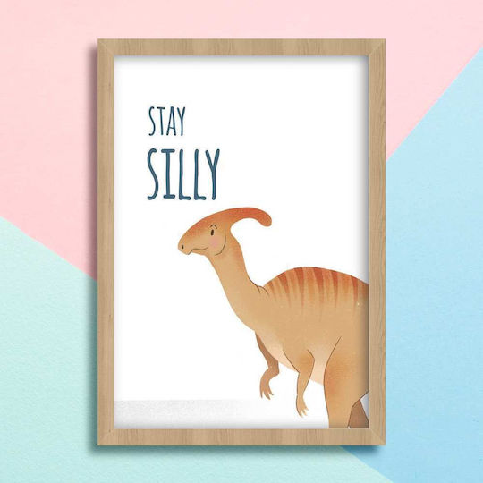 Παιδικό Κάδρο Με Δεινόσαυρο Stay Silly από Ξύλο 21x30εκ.
