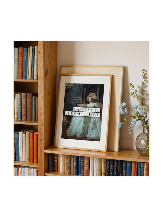 Quote Poster Dance Me To End Love Pst25198 30cm X 40cm Κορνίζα Σκούρο Φυσικό Ξύλου Καφέ