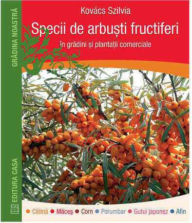 Specii De Arbusti Fructiferi In Gradini Si Plantatii Comerciale - Kovacs Szilvia