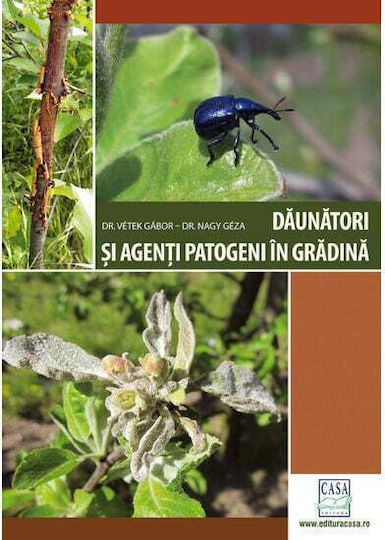 Daunatori Si Agenè›i Patogeni In Gradina - Ed. A Ii-a Revizuita - Dr.vetek Gabor, Dr. Nagy Geza