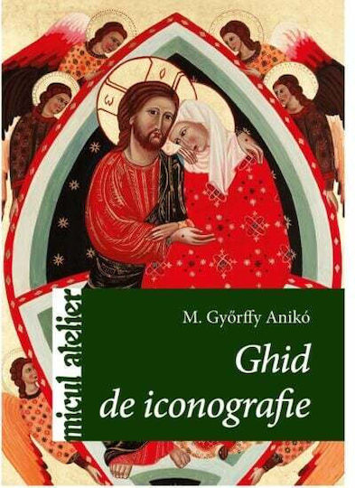 Ghid De Iconografie - M. Gyorffy Aniko