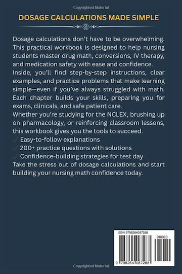 Dosage Calculations Made Simple: The Nursing Student’s Guide To Drug Math, Unit Conversions, And Safe Medication Administration