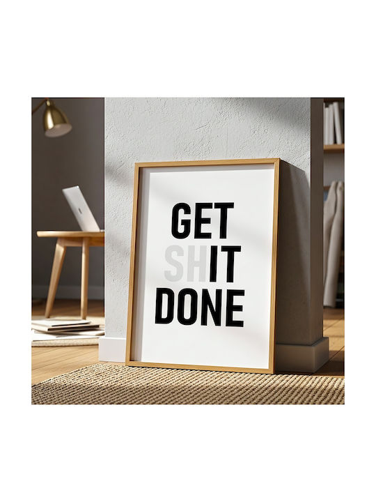 Quote Poster Get Shit Done Pq174 21cm X 30cm Λευκό Κάδρο Pvc
