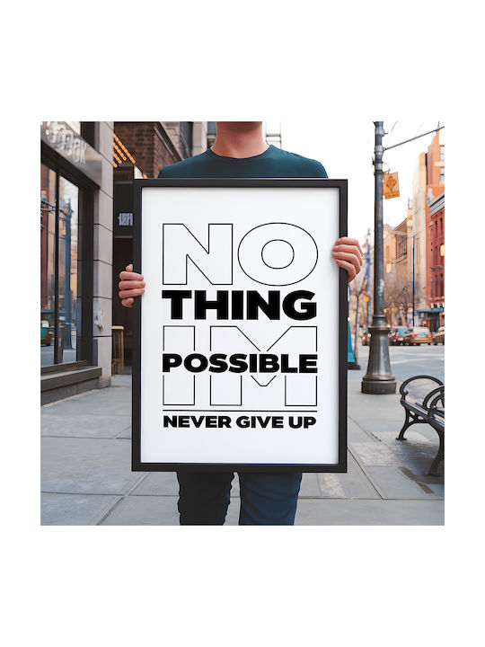 Poster Cu Citat Nothing Impossible Never Give Up Pq178 21cm X 30cm Cadru Negru Din Lemn
