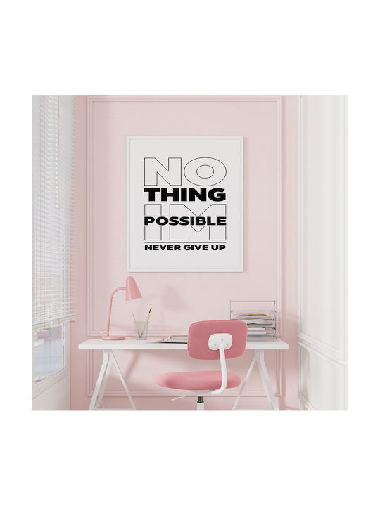 Poster Cu Citat Nothing Impossible Never Give Up Pq178 21cm X 30cm Cadru Negru Din Lemn