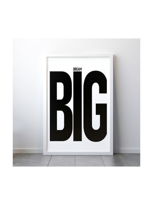 Quote Poster Dream Big Pq171 30cm X 40cm Μαύρη Ξύλινη Κορνίζα