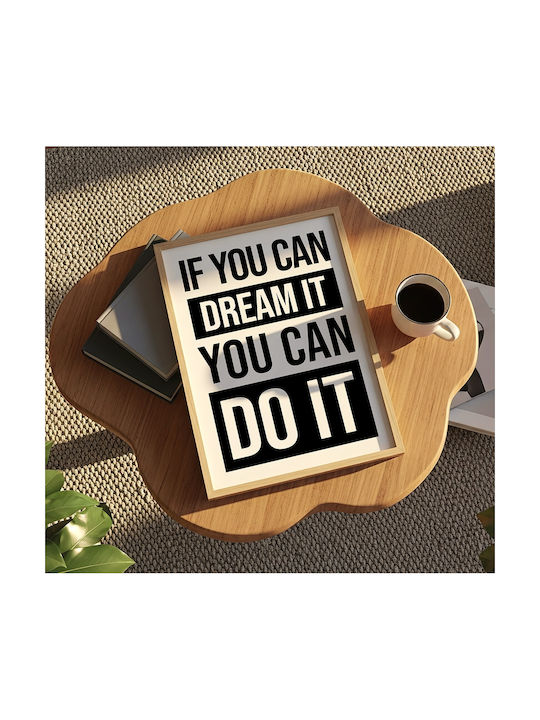 Quote Poster If You Can Dream It You Can Do It Pq189 50cm X 70cm Black Wooden Frame