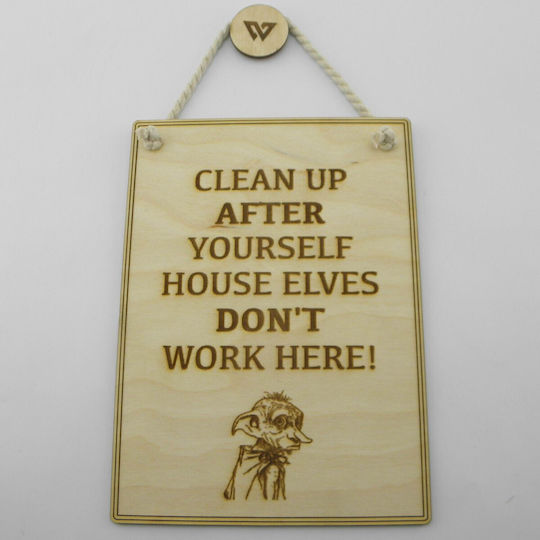World Wood Ξύλινη Ταμπέλα “clean Up House Elves”