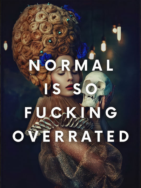 Quote Poster Normal Is So Fucking Overrated Pst25197 21cm X 30cm White PVC Frame