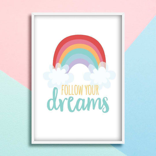 Kids Wall Art Rainbow Follow Your Dreams with Black Wooden Frame 40x50cm