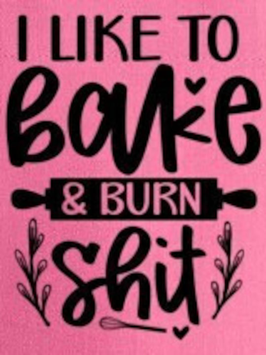 Pop Culture I Like To Bake And Burn Shit Apron Pink 75x90cm P063232137F1