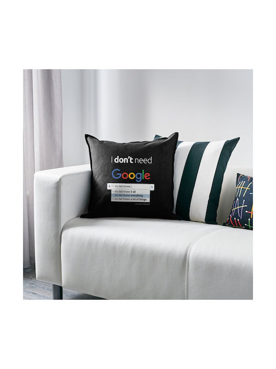 Koupakoupa Sofa Cushion I Don't Need Google My Dad... 100% Cotton Black 50x50cm