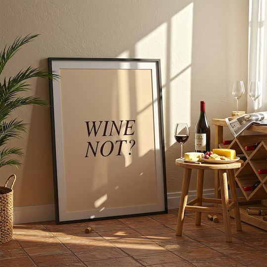 Poster Wine Not Pst25476 40cm X 50cm White Wooden Frame 71112pd154936f55310