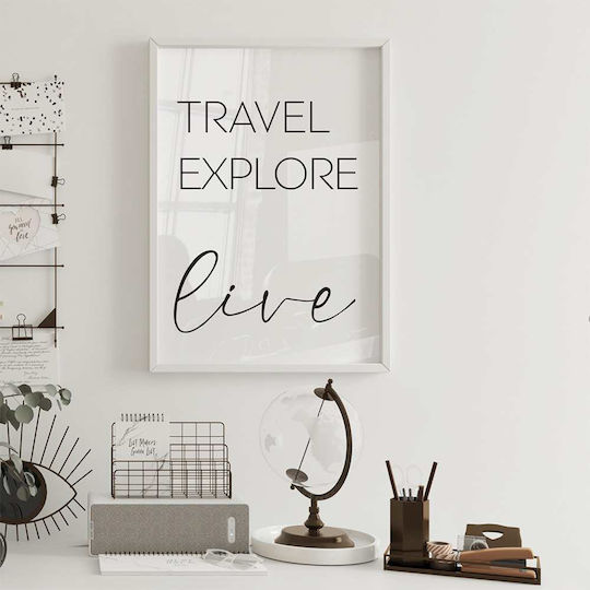 Quote Poster Travel Explore Live Pst25186 40cm X 50cm Premium Μαύρο Ξύλινο Κάδρο-61623pd156401f55323