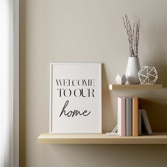 Quote Poster Welcome To Our Home Pst25162 40cm X 50cm Frame Natural Wooden Beige