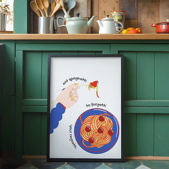 Poster Eat Spaghetti To Forget Your Regretti Pst25308 40cm X 50cm Premium Black Wooden Frame