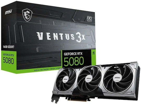 MSI GeForce RTX 5080 16GB GDDR7 VENTUS 3X OC Κάρτα Γραφικών