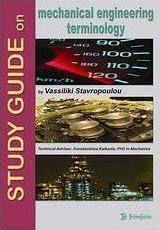 Study Guide on Mechanical Engineering Terminology Study Guide on Mechanical Engineering Terminology
