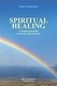 Spiritual Healing, A human potential in theory ...
