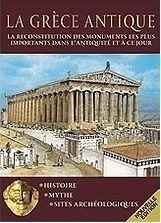 La Grèce Antique, La reconstitution des monyments les plus importants dans l' antiquité et à ce jour