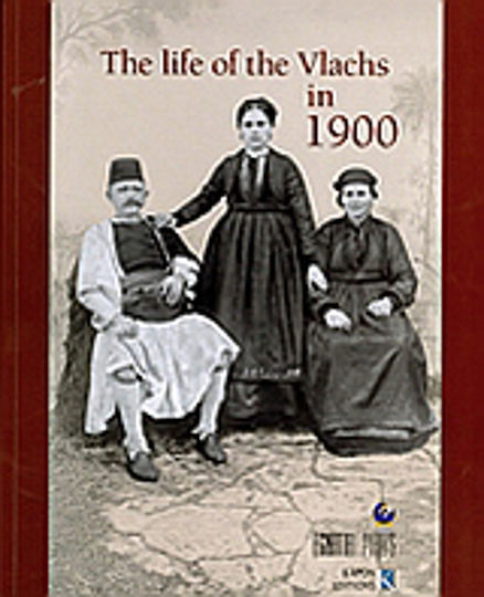 The Life of the Vlachs in 1900 The Life of the Vlachs in 1900