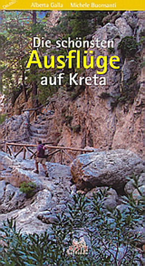 Die schönsten Ausflüge auf Kreta, Schluchten, Natur, Archäologie Die schönsten Ausflüge auf Kreta, Schluchten, Natur, Archäologie
