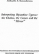 Interpreting Byzantine Cyprus: The Chalice, the Cameo and the "Mirro"