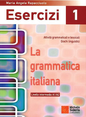 La grammatica Italiana Esercizi 1, Grammatikalische und didaktische Aufgaben in der Sprachwissenschaft: Elementarstufe A1/A2