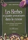 Les herbes et plantes aromatiques dans la cuisine, Un choix di?t?tique et gastronomique de rem?des naturels