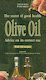 Olive Oil, The Secret of Good Health: Advice on...