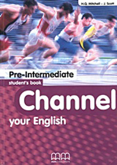Channel Your English: Pre-intermediate, Книга За Ученика Channel Your English: Pre-intermediate, Книга За Ученика