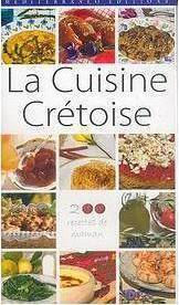 La cuisine Crétoise, 200 recettes de maman La cuisine Crétoise, 200 recettes de maman