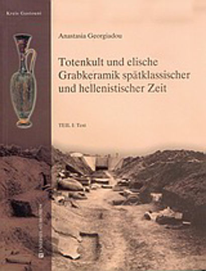 Totenkult und elische Grabkeramik spätklassischer und hellenistischer Zeit