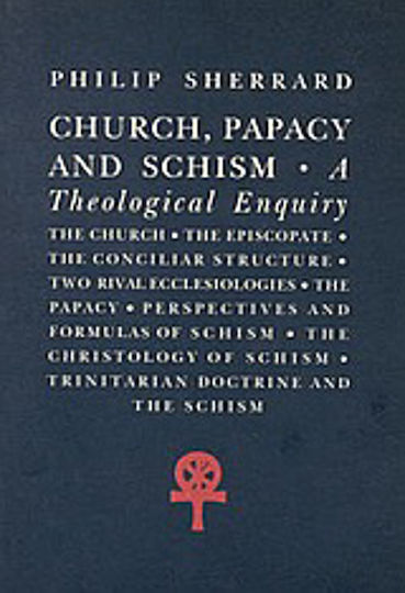 Church, Papacy and Schism, A Theological Enquiry