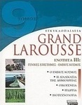 Εγκυκλοπαίδεια Grand Larousse, Einheit III: Allgemeine Wissenschaften - Lebendige Welt: Die lebende Welt, der Prozess der Schöpfung, Familie, Landwirtschaft, Biotechnologie