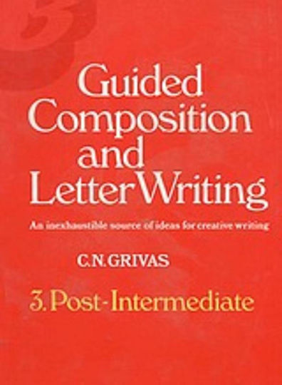 Guided Composition And Letter Writing 3, Post-intermediate: Eine Unerschöpfliche Quelle von Ideen Für Kreatives Schreiben